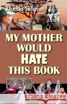 My Mother Would Hate This Book Seligson Marcia Seligson 9798985967401 Amarna Books and Media - książka