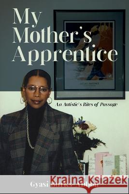 My Mother's Apprentice Gyasi Burks-Abbott 9781957262079 Yorkshire Publishing - książka