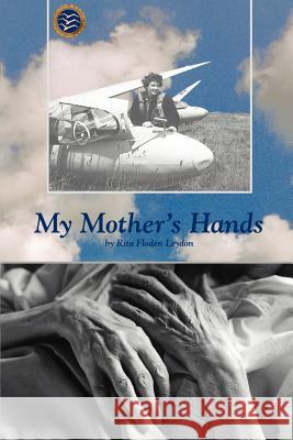 My Mother's Hands Rita Floden Leydon 9780595007165 iUniverse - książka