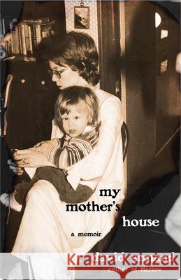 My Mother's House: A Memoir David Armand 9781680030730 Texas Review Press - książka