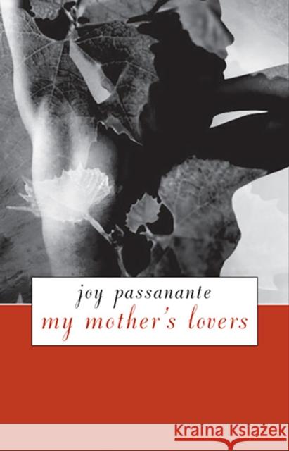 My Mother's Lovers Passanante, Joy 9780874174953 University of Nevada Press - książka
