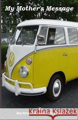 My Mother's Message Ella Massaquoi Ella Massaquoi Barbra Sonnen-Hernandez 9798844192050 Independently Published - książka