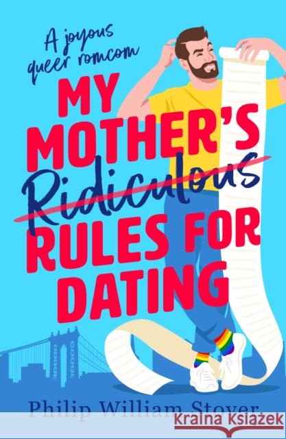 My Mother’s Ridiculous Rules for Dating: A totally uplifting fake dating, opposites attract romcom that will make you swoon Philip William Stover 9781804367292 Canelo - książka