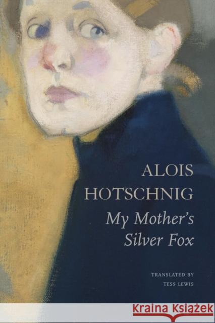 My Mother's Silver Fox Alois Hotschnig 9781803095967 Seagull Books - książka