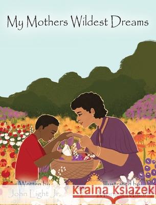 My Mothers Wildest Dreams John A. Light Monica Mikai 9781734726343 They Lived Happily Ever After - książka