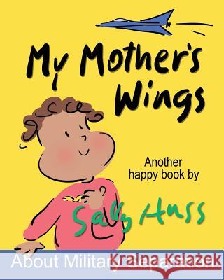 My Mother's Wings Sally Huss 9780692623831 Huss Publishing - książka