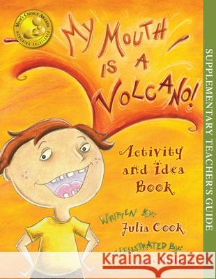 My Mouth Is a Volcano Activity and Idea Book Cook, Julia 9781931636919 National Center for Youth Issues - książka