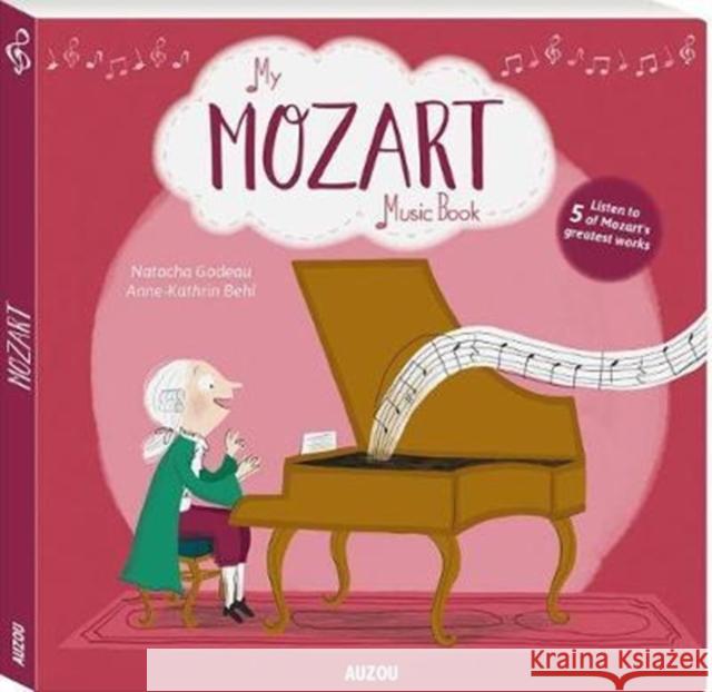 My Mozart Music Book Natacha Godeau Anne-Kathrin Behl 9782733850671 Auzou - książka