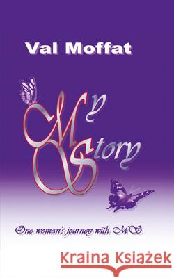 My MS Story Val Moffat 9781787197633 New Generation Publishing - książka