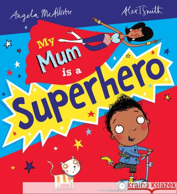 My Mum is a Superhero (NE) McAllister, Angela 9780702311697 Scholastic - książka