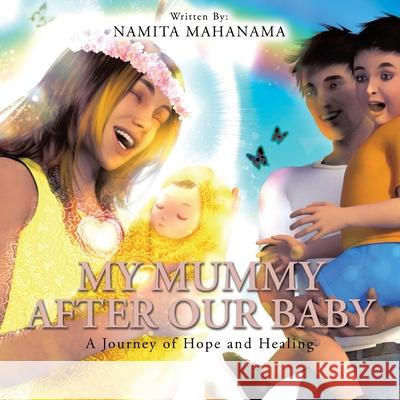 My Mummy After Our Baby: A Journey of Hope and Healing Namita Mahanama 9780228862932 Tellwell Talent - książka