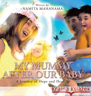 My Mummy After Our Baby: A Journey of Hope and Healing Namita Mahanama 9780228862949 Tellwell Talent - książka