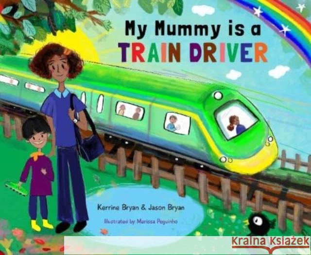 My Mummy is a Train Driver Kerrine Bryan 9781838263515 Butterfly Books UK - książka