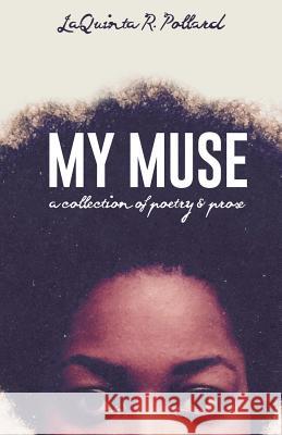 My Muse Laquinta R Pollard 9781498471985 Xulon Press - książka