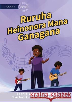 My Musical Group - Ruruha Heinonora Mana Ganagana Margaret Saumore John Maynard Balinggao 9781922750969 Library for All - książka