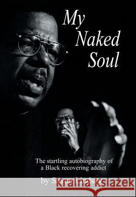 My Naked Soul Savon Lindsay 9781496903075 Authorhouse - książka