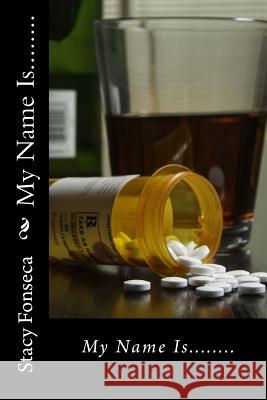 My Name Is........ Stacy Fonseca 9781530407798 Createspace Independent Publishing Platform - książka