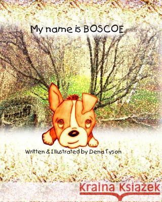 My name is Boscoe Tyson, Dena 9781494454937 Createspace - książka