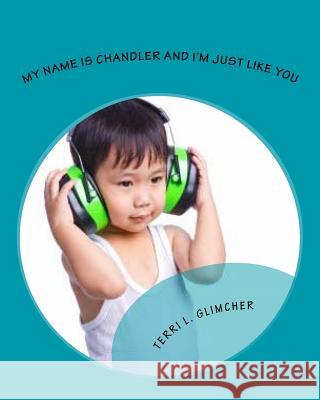 My Name is Chandler Glimcher, Terri 9781530252008 Createspace Independent Publishing Platform - książka