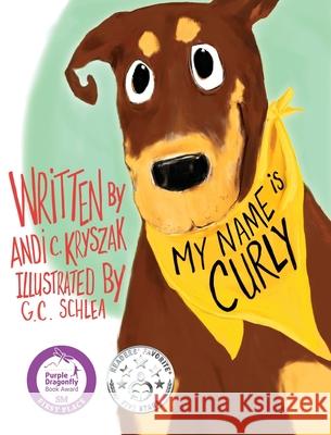 My Name is Curly Kryszak, Andi 9781732954601 Wisdom House Books - książka
