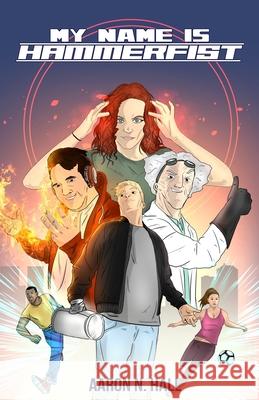 My Name is Hammerfist Aaron N. Hall 9781654264994 Independently Published - książka