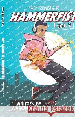 My Name is Hammerfist Vol. 2 Aaron N Hall   9798393490126 Independently Published - książka