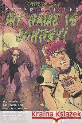 My name is Johnny! Robert Gaughran Emanuel Urrea Chirimbolito 9789878863108 Textoria - książka