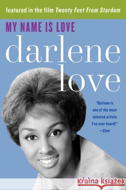 My Name Is Love Darlene Love 9780062295545 William Morrow & Company - książka