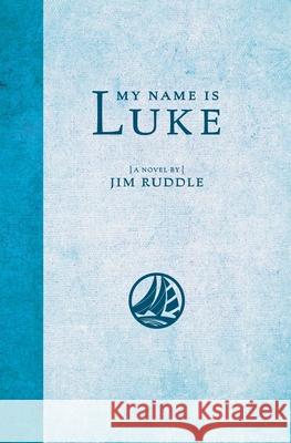 My Name is Luke Ruddle, Jim 9781937484200 Amika Press - książka