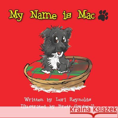 My Name is Mac Lori Reynolds, Brett Cardwell 9781925515459 Vivid Publishing - książka