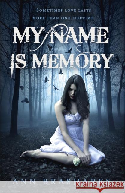 My Name Is Memory Ann Brashares 9780340953518 Hodder & Stoughton - książka