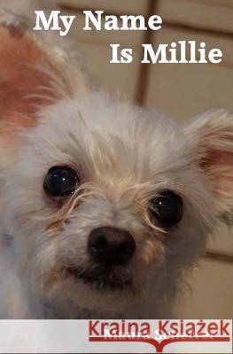 My Name Is Millie Maura L. Scherrer 9781544003276 Createspace Independent Publishing Platform - książka