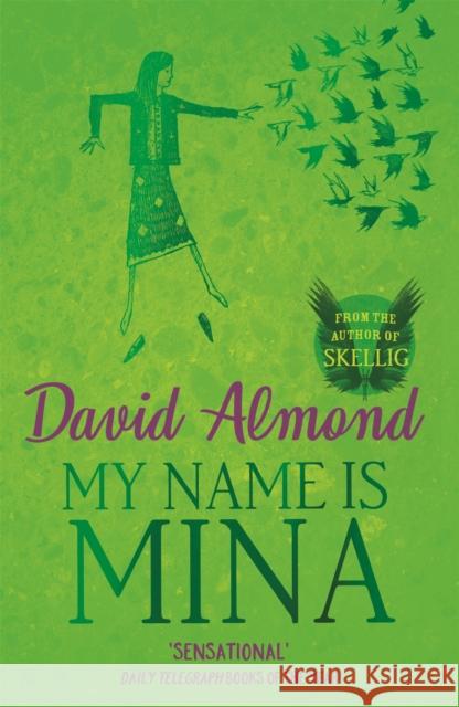 My Name is Mina David Almond 9780340997260 Hachette Children's Group - książka