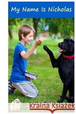 My Name Is Nicholas Kathy Behm Ellen Marie McCurdy 9781499369731 Createspace - książka