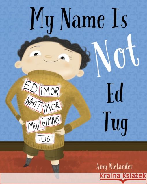 My Name is Not Ed Tug Amy Nielander 9781513134871 West Margin Press - książka