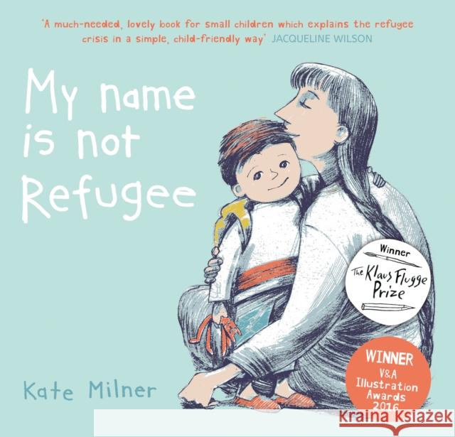 My Name is Not Refugee Milner, Kate 9781911370062 HarperCollins Publishers - książka