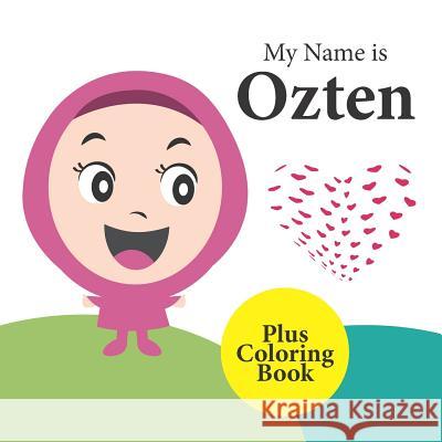 My Name Is Ozten Agus Styawan Ika Maryawati Sukarno Achmad 9781090113849 Independently Published - książka