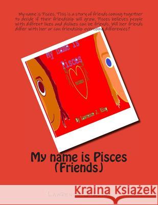 My name is Pisces (Friends) King, Lawrence J. 9781493500536 Createspace - książka