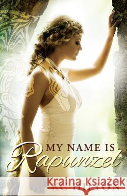 My Name is Rapunzel Hilton, K. C. 9781492863007 Createspace - książka