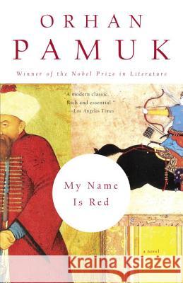 My Name Is Red Orhan Pamuk Erdag Goknar 9780375706851 Vintage Books USA - książka