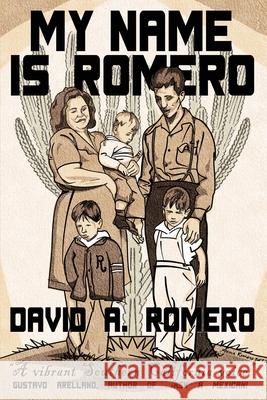 My Name is Romero David A. Romero Sonia Romero 9781734561760 Flowersong Press - książka