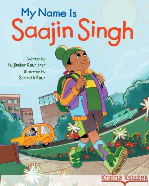 My Name is Saajin Singh Kuljinder Kaur Brar 9781773217062 Annick Press - książka
