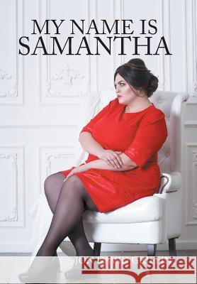 My Name Is Samantha Jon David Griffin 9781543452808 Xlibris - książka