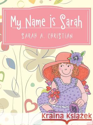 My Name Is Sarah Sarah a Christian   9781480807532 Archway - książka