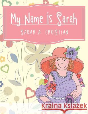 My Name Is Sarah Sarah a Christian   9781480807549 Archway - książka