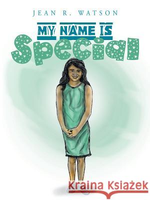 My Name Is Special Jean R Watson 9781546232407 Authorhouse - książka