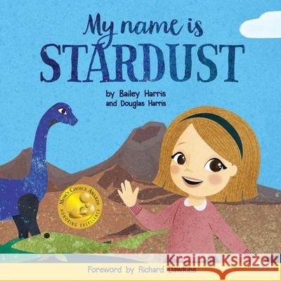 My Name is Stardust Bailey Harris Douglas Harris Natalie Malan 9781952843389 Label Free Publishing, LLC - książka