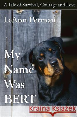 My Name Was Bert Leann Perman 9780989267717 Leann Perman - książka