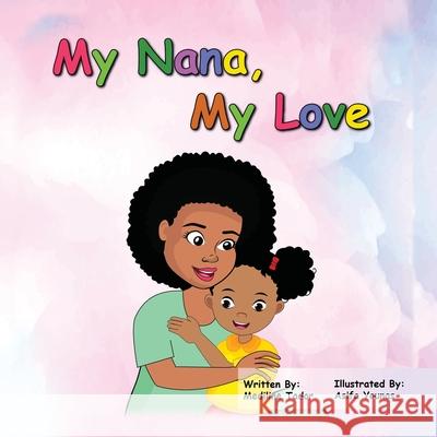 My Nana, My Love Mediline Tador Asifa Younas 9781662828881 Xulon Press - książka