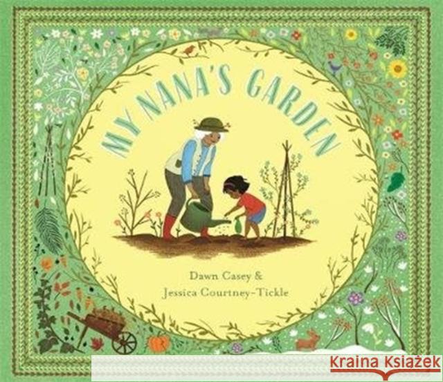 My Nana's Garden Dawn Casey Jessica Courtney-Tickle  9781787416635 Templar Publishing - książka